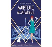 Mortelle mascarade: Les aventures de Lady Eleanor Swift T2