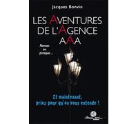 Les Aventures de l'Agence AAA - Et maintenant, priez pour qu'on vous entende !