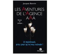 Les Aventures De L'agence Aaa, Roman Ou Presque - Tome I