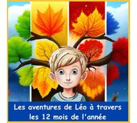 Les aventures de Léo à travers les 12 mois de l'année