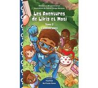 Les aventures de Likia et Mosi Tome 2 - L'anniversaire Médiatrice Mujawamariya (Auteur), Gabriel Thiago Marques (Illustration)