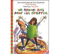 Les Aventures de Lili Graffiti, tome 5 : Un nouvel ami pour Lili Graffiti