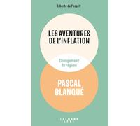 Les aventures de l'inflation Pascal Blanqué (Auteur)
