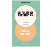 Pascal Blanqué – Les aventures de l'inflation : Changement de régime – Broché