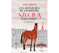 Les Aventures de l'intrépide Stroïka dans Paris - Jane Smiley - Rivages - broché - Roman