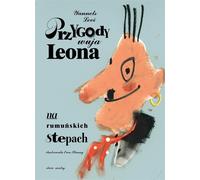 Les aventures de l'oncle Léon dans les steppes roumaines