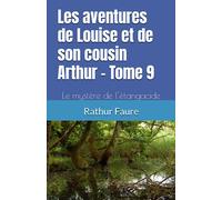 Les aventures de Louise et de son cousin Arthur - Tome 9: Le mystère de l'étangacide