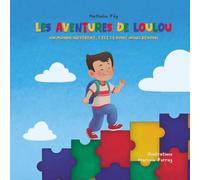 Les aventures de Loulou: Un monde différent, c est ce dont nous rêvons