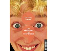 Les aventures de Lulu Dacier - Emmanuel Laborie - Bozon2x - broché - Roman