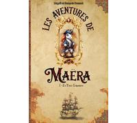 Les aventures de Maëra: Le trésor légendaire