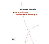 Les aventures de Mao en Amérique - Véronique Béghain - Puf - broché - Essai