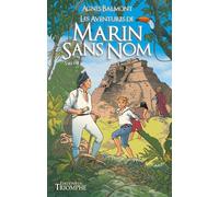 Les Aventures de Marin Sans Nom - Agnès Balmont - Triomphe Eds Du - broché - Roman junior