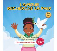 Les Aventures de Melah: L’amour Recherche la paix