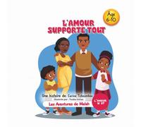 Les Aventures de Melah: L’amour supporte tout