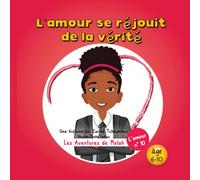Les aventures de Melah: L'amour se réjouit de la vérité