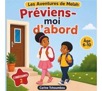 Les aventures de Melah: Préviens-moi d'abord