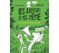 Les aventures de moi-même Charly Delwart (Auteur), Ronan Badel (Illustration)