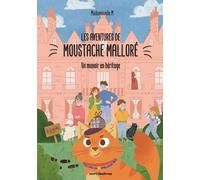 Les Aventures de Moustache Malloré: Un manoir en héritage