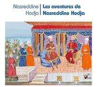 Les aventures de Nasreddine Hodja Nasreddine Hodja (Auteur)