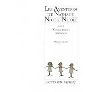 Les Aventures de Nathalie Nicole Nicole suivi de Voyage en pays herblinois