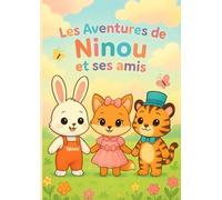 Les aventures de Ninou et ses amis: Livre de coloriage