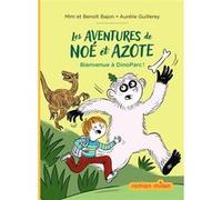 Les aventures de Noé et Azote, Tome 02 Mim (Auteur), Benoit Bajon (Auteur), Aurélie Guillerey (Illustration)