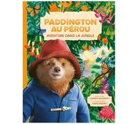 Les Aventures De Paddington - Paddington Au Pérou - Aventure Dans La Jungle