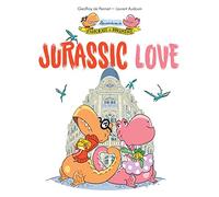 Geoffroy de Pennart – Les aventures de Pancrace et Dorimène – Tome 1 : Jurassic Love – Cartonné