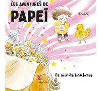 Les aventures de Papeï Le sac de bonbons - E-Jazz - The Greatest Arts - Texte lu (CD) - Textes lus CD