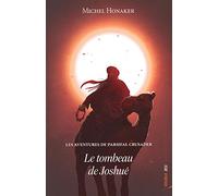 LES AVENTURES DE PARSIFAL CRUSADER : LE TOMBEAU DE JOSHUE