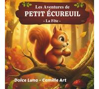 Les Aventures de PETIT ÉCUREUIL - La Fête