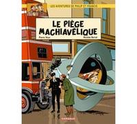 Les Aventures de Philip et Francis - Tome 2 - Le Piège machiavélique Nicolas Barral (Illustration), Pierre Veys (Auteur)