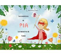 Les Aventures de Pia : Les monstres de fumée, Livre Jeunesse et son Escape Game des Aventuriers (Un Livret d'Énigmes Logiques pour Enfants) 6-7 ans