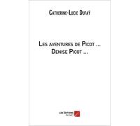Les Aventures De Picot ... Denise Picot ...