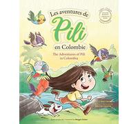 Les Aventures de Pili en Colombie. Dual Language Books for Children. Bilingual English - French. Français . Anglais