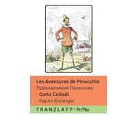 Les Aventures de Pinocchio / Приключения Пиноккио: Tranzlaty Français Русский
