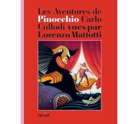 Carlo Collodi – Les aventures de Pinocchio – Vues par Lorenzo Mattotti – Broché