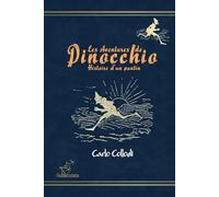 Les Aventures de Pinocchio (Histoire d’un pantin): Nouvelle édition intégrale annotée et illustrée avec les 83 dessins originaux d'Enrico Mazzanti