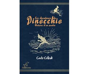 Les Aventures de Pinocchio (Histoire d’un pantin): Nouvelle édition intégrale annotée et illustrée avec les 83 dessins originaux d'Enrico Mazzanti