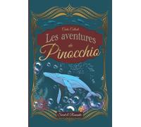 Les aventures de Pinocchio -histoire d'une marionnette: Classique illustré unique
