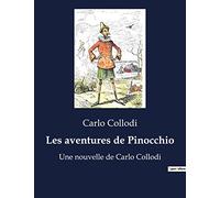 Les aventures de Pinocchio: Une nouvelle de Carlo Collodi
