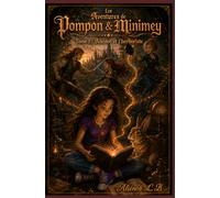 Les Aventures de Pompon et Minimey: Tome 1 : Aliénor et l'herboriste