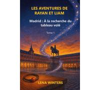 Les aventures de Rayan et Liam: Madrid : À la recherche du tableau volé