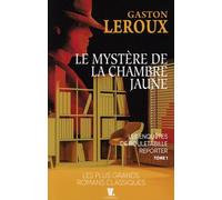 Les Aventures De Rouletabille Reporter - Tome 1 - Le Mystère De La Chambre Jaune