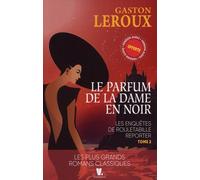 Les Aventures De Rouletabille Reporter - Tome 2 - Le Parfum De La Dame En Noir
