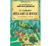 Les Aventures De Saint-Tin Et Son Ami Lou - Tome 11 - Le "13 Heures" Réclame Le Rouge