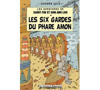 Les Aventures De Saint-Tin Et Son Ami Lou Tome 12 - Les Six Gardes Du Phare Amon
