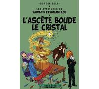 Les Aventures De Saint-Tin Et Son Ami Lou Tome 18 - L'ascète Boude Le Cristal