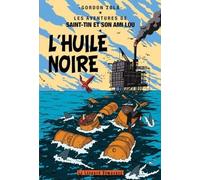 Les Aventures De Saint-Tin Et Son Ami Lou - Tome 7 - L'huile Noire