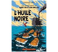 Les Aventures De Saint-Tin Et Son Ami Lou - Tome 7 - L'huile Noire